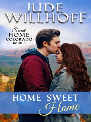 cover image of Home Sweet Home: Sweet Home Colorado, #3